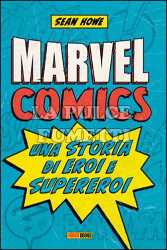 MARVEL COMICS: UNA STORIA DI EROI E SUPEREROI